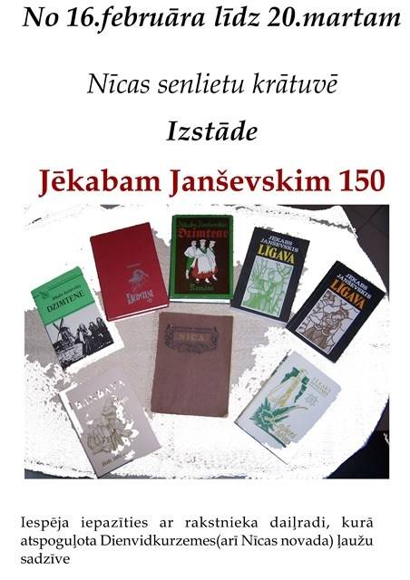 Tāpat no 16. februāra Nīcas Senlietu krātuvē būs skatāma J. Janševskim veltīta izstāde.